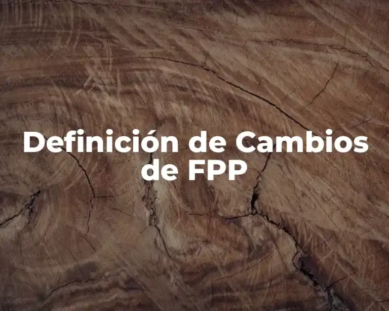 Definición de Cambios de FPP
