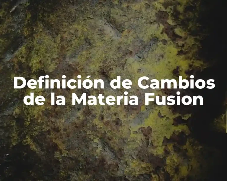 Definición de Cambios de la Materia Fusion