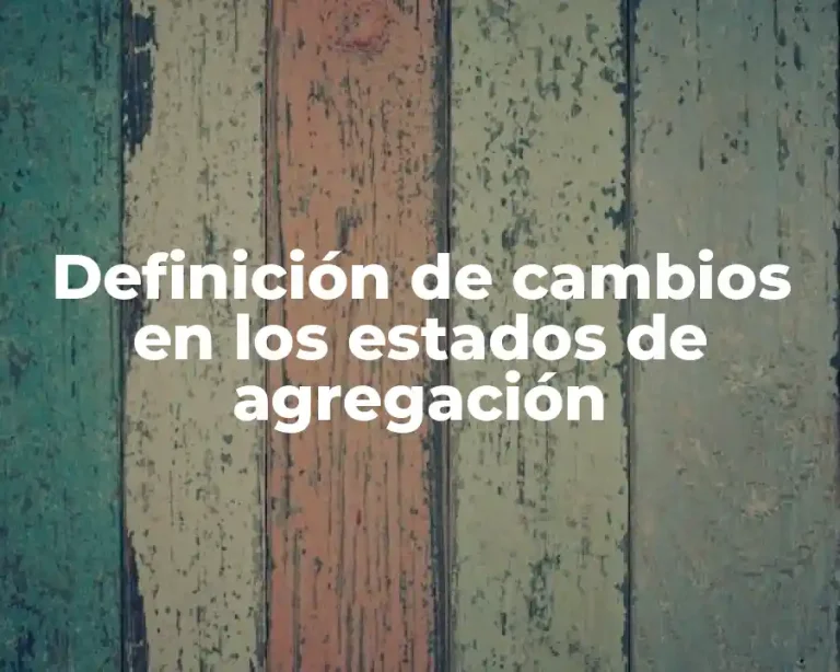 Definición de cambios en los estados de agregación