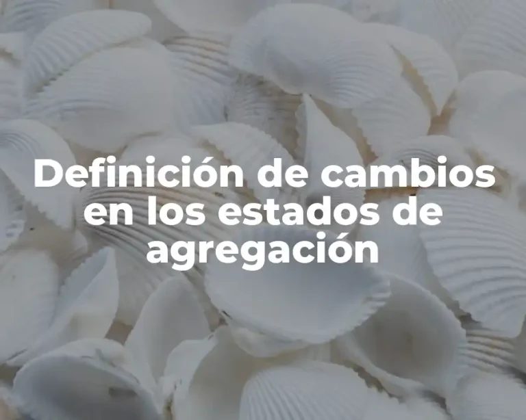 Definición de cambios en los estados de agregación