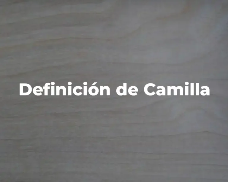 Definición de Camilla
