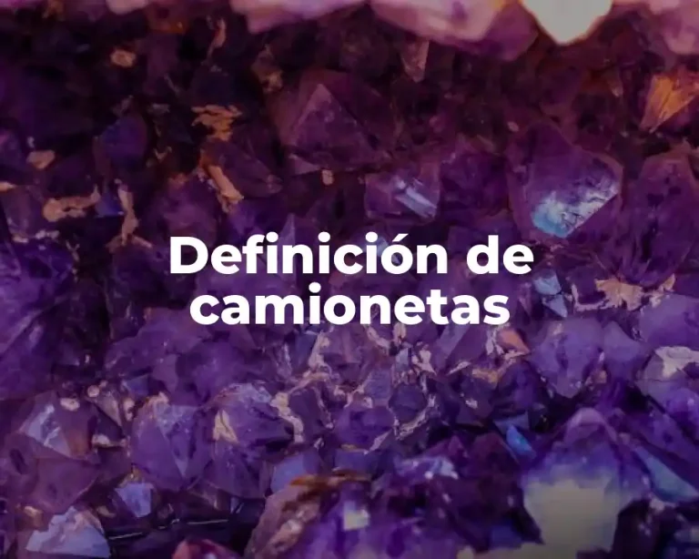 Definición de camionetas