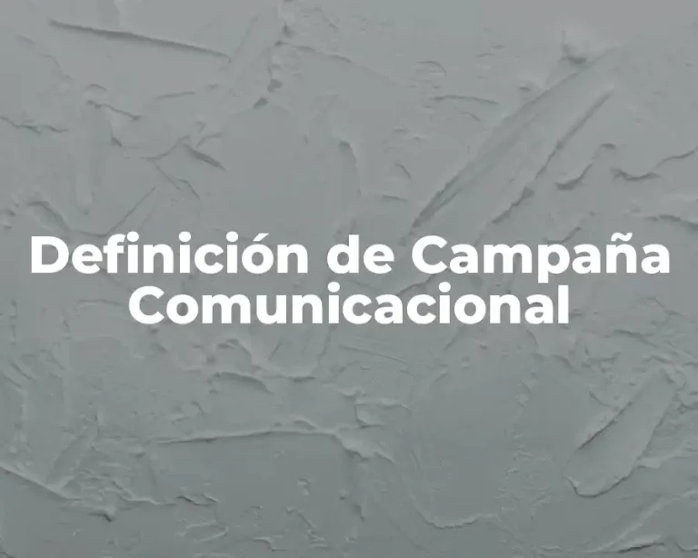 Definición de Campaña Comunicacional
