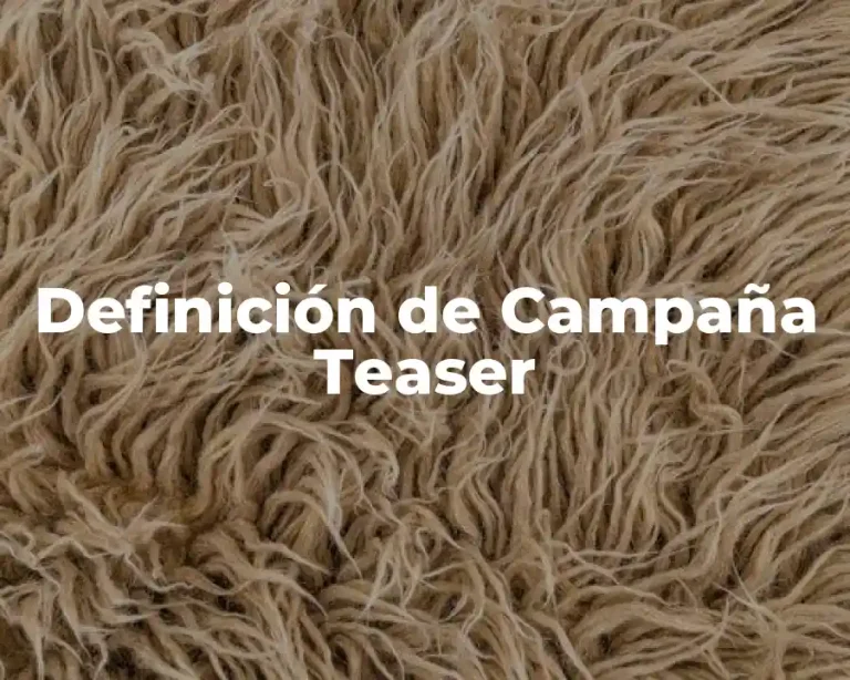 Definición de Campaña Teaser