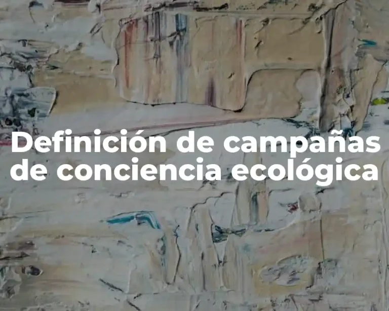 Definición de campañas de conciencia ecológica