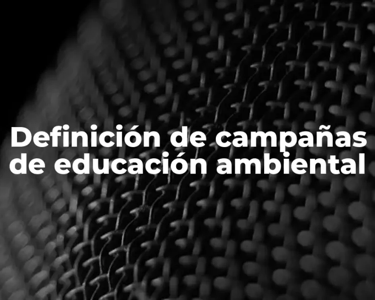 Definición de campañas de educación ambiental