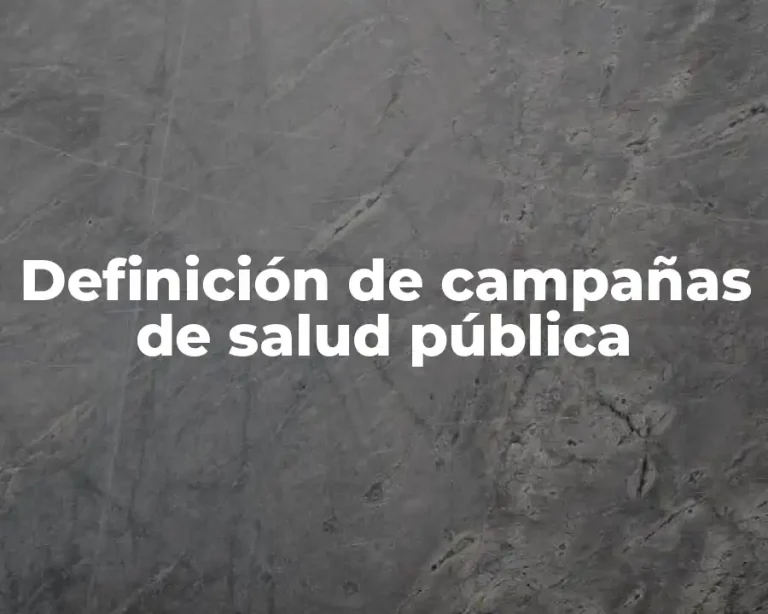 Definición de campañas de salud pública