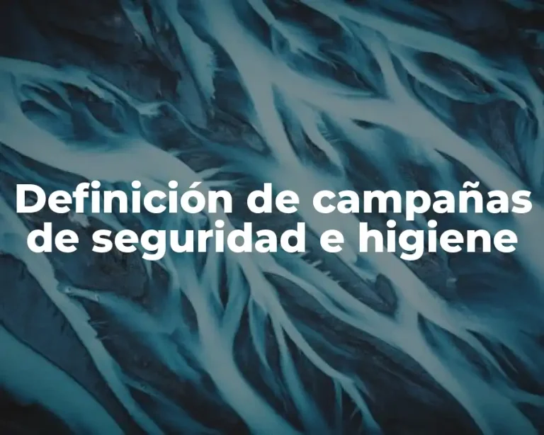 Definición de campañas de seguridad e higiene