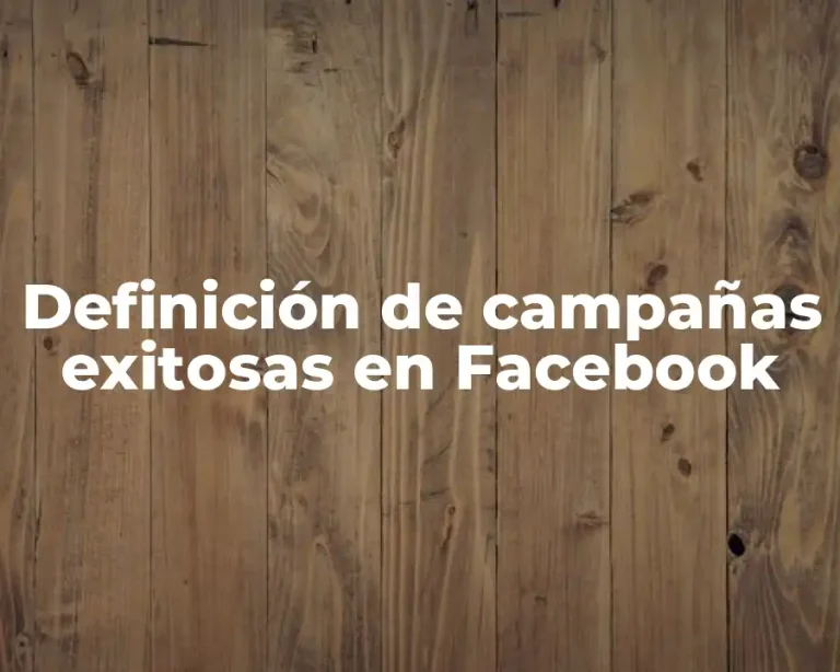 Definición de campañas exitosas en Facebook