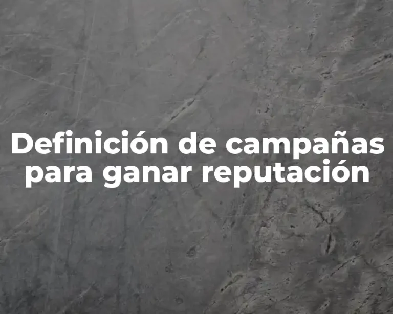 Definición de campañas para ganar reputación