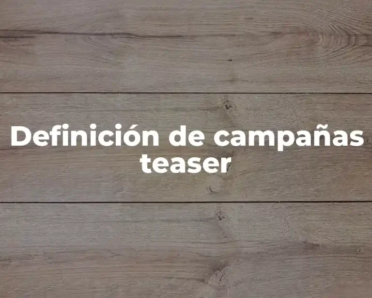Definición de campañas teaser