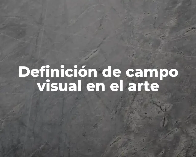 Definición de campo visual en el arte