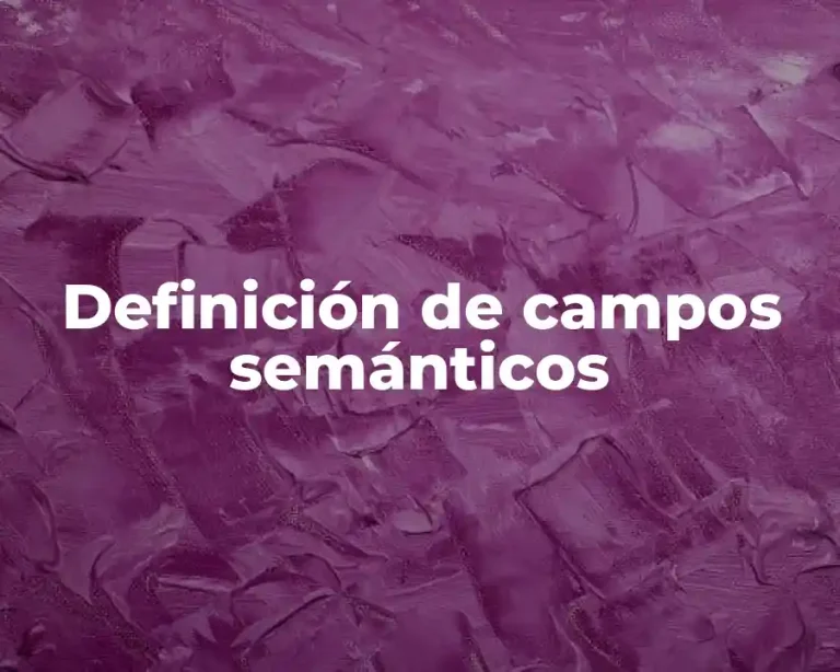 Definición de campos semánticos