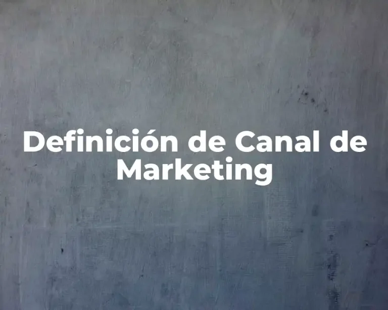 Definición de Canal de Marketing