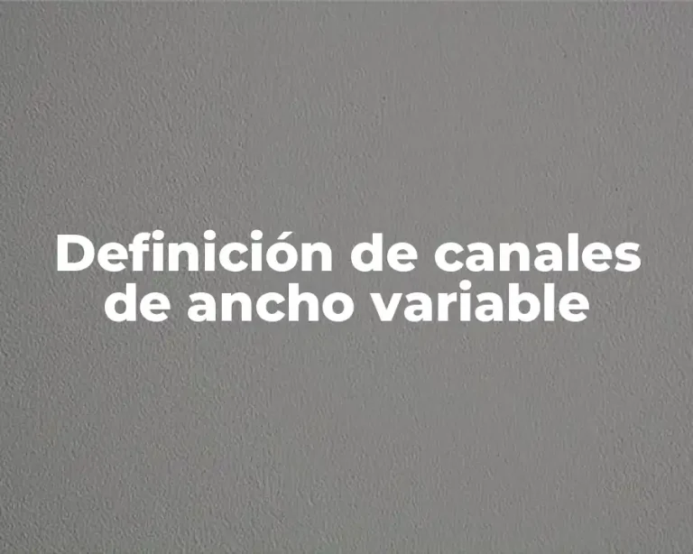 Definición de canales de ancho variable