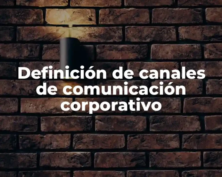 Definición de canales de comunicación corporativo