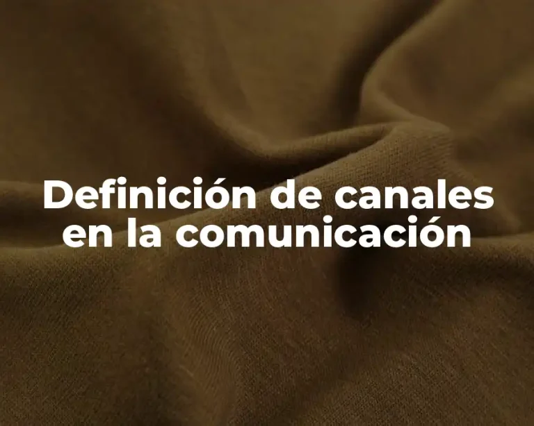Definición de canales en la comunicación