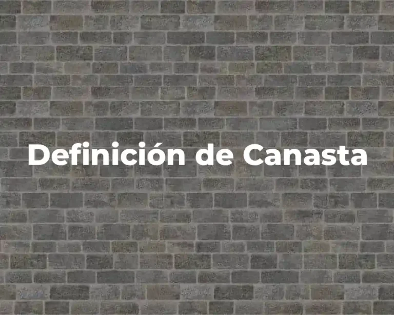 Definición de Canasta