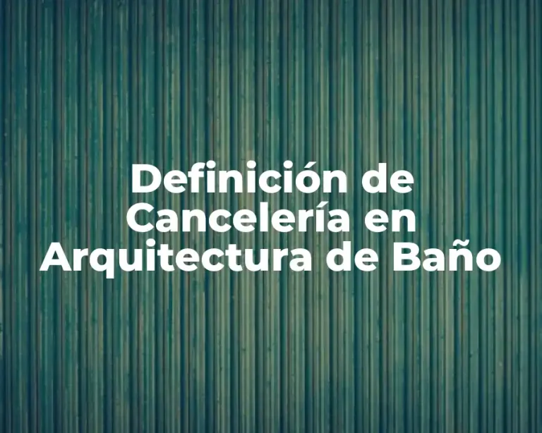 Definición de Cancelería en Arquitectura de Baño