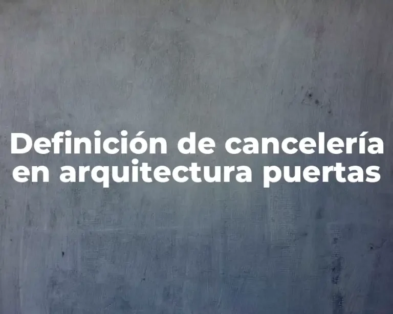 Definición de cancelería en arquitectura puertas