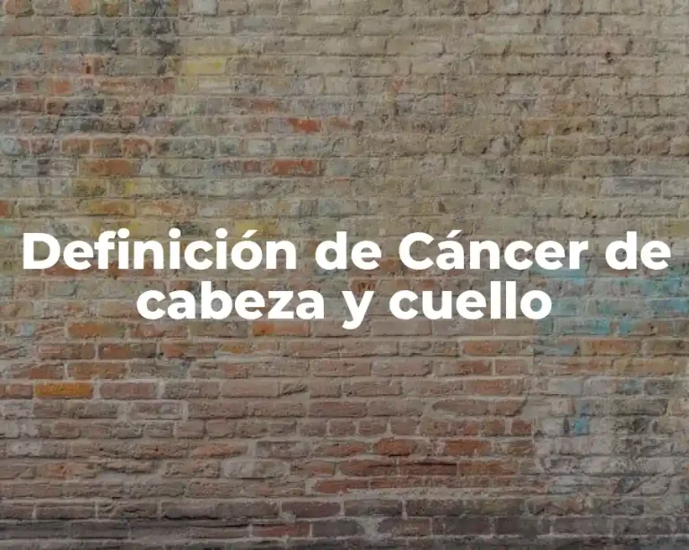 Definición de Cáncer de cabeza y cuello