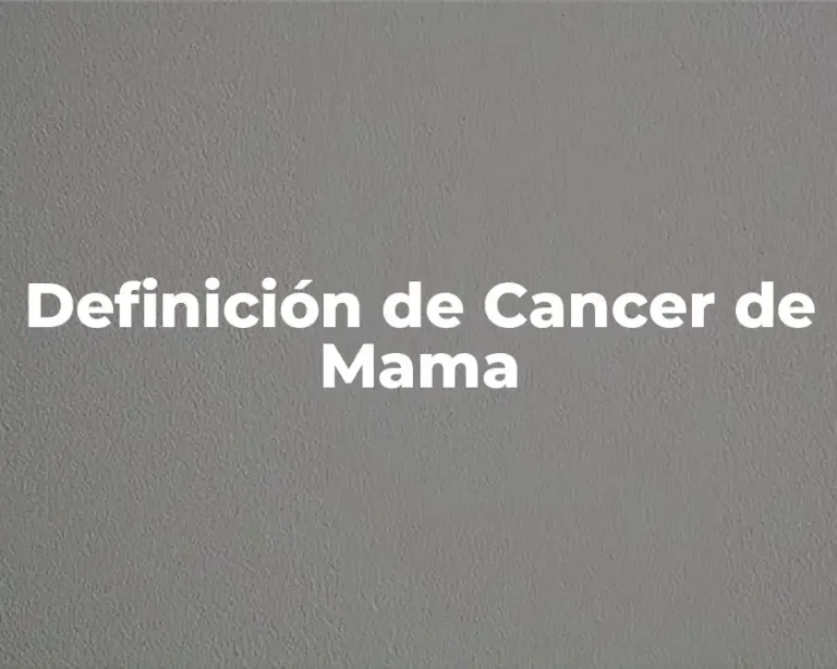 Definición de Cancer de Mama