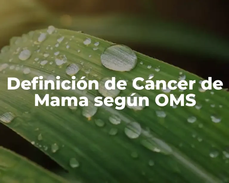 Definición de Cáncer de Mama según OMS