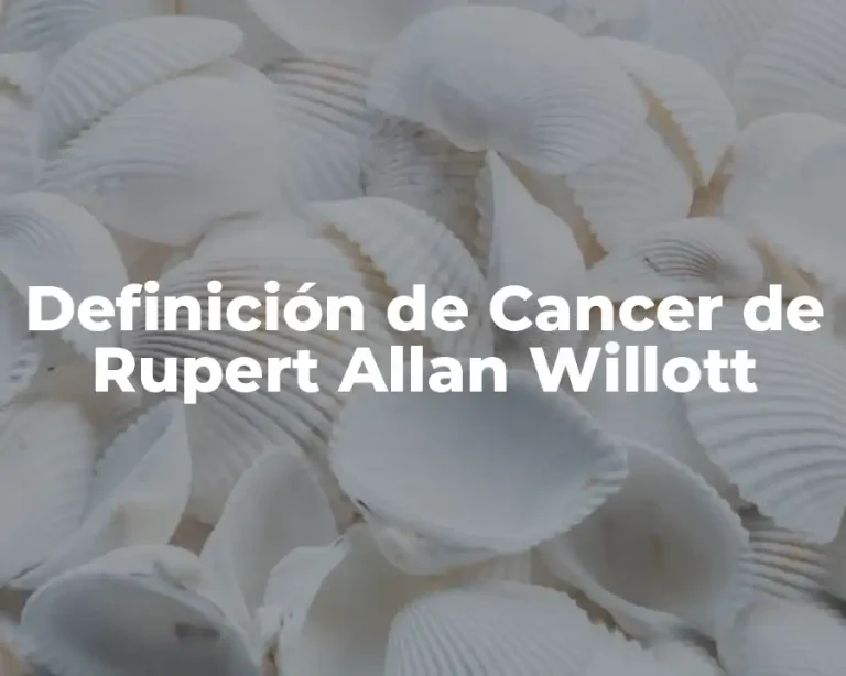 Definición de Cancer de Rupert Allan Willott