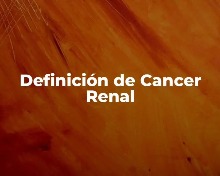 Definición de Cancer Renal