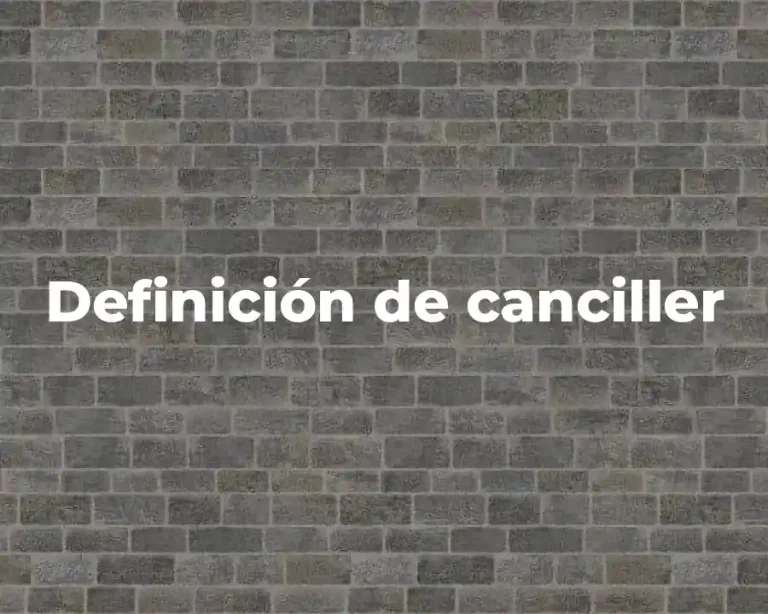 Definición de canciller