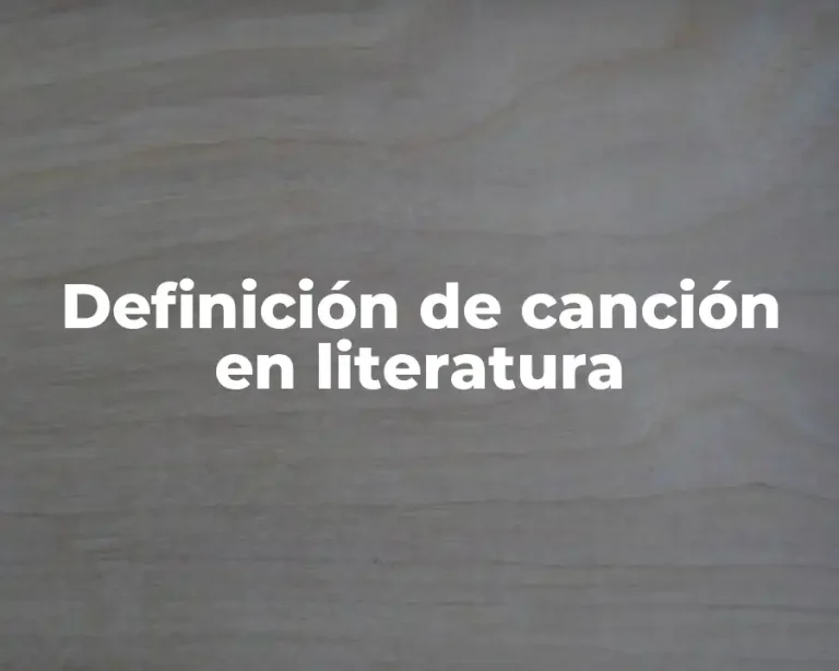 Definición de canción en literatura