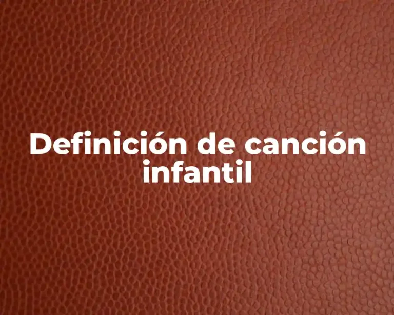 Definición de canción infantil