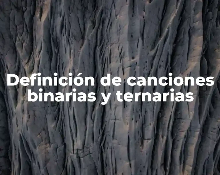Definición de canciones binarias y ternarias