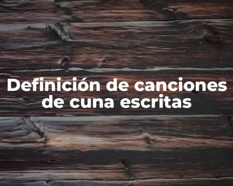 Definición de canciones de cuna escritas
