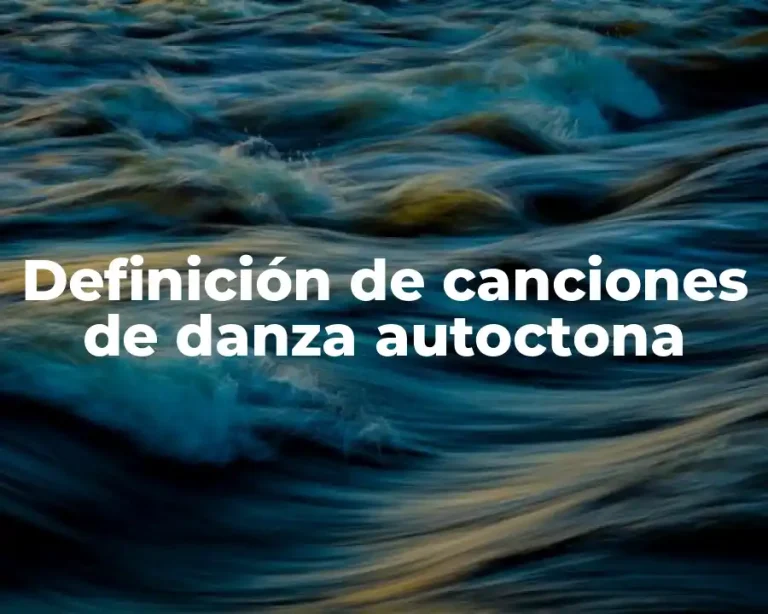 Definición de canciones de danza autoctona