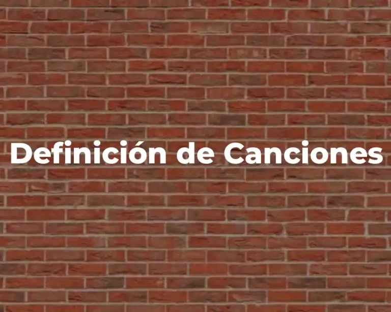 Definición de Canciones