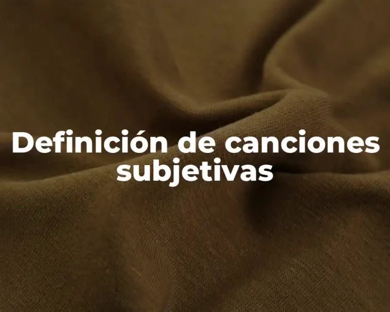 Definición de canciones subjetivas