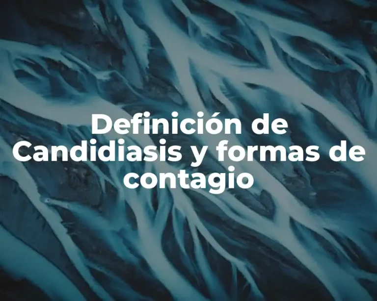 Definición de Candidiasis y formas de contagio