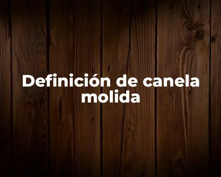 Definición de canela molida