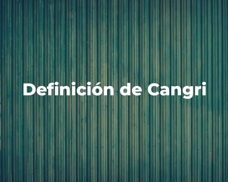Definición de Cangri