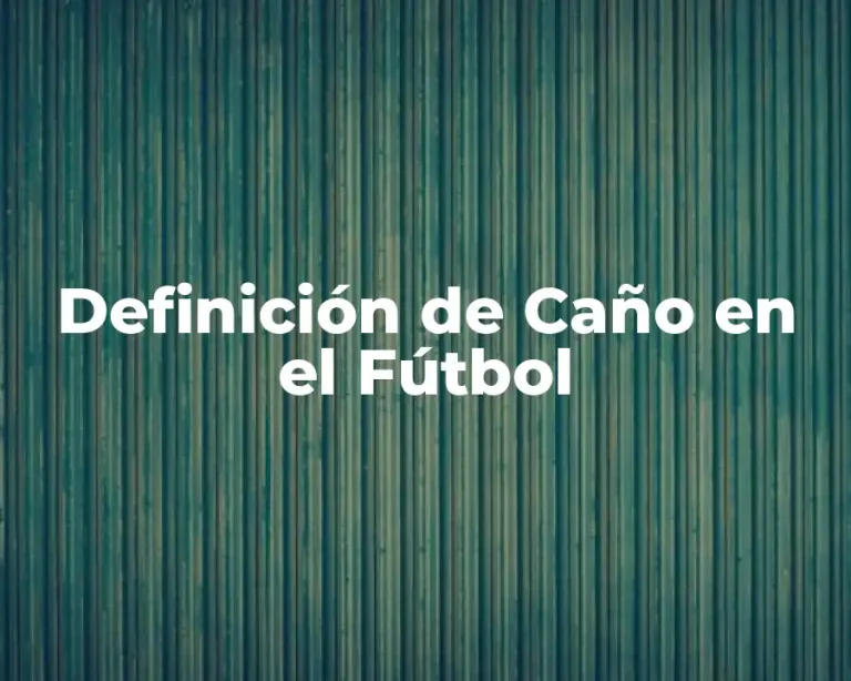 Definición de Caño en el Fútbol