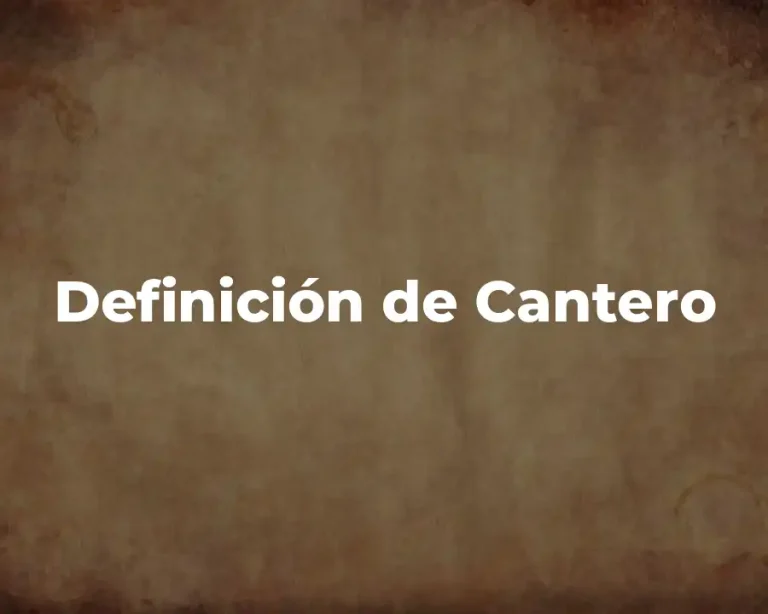 Definición de Cantero