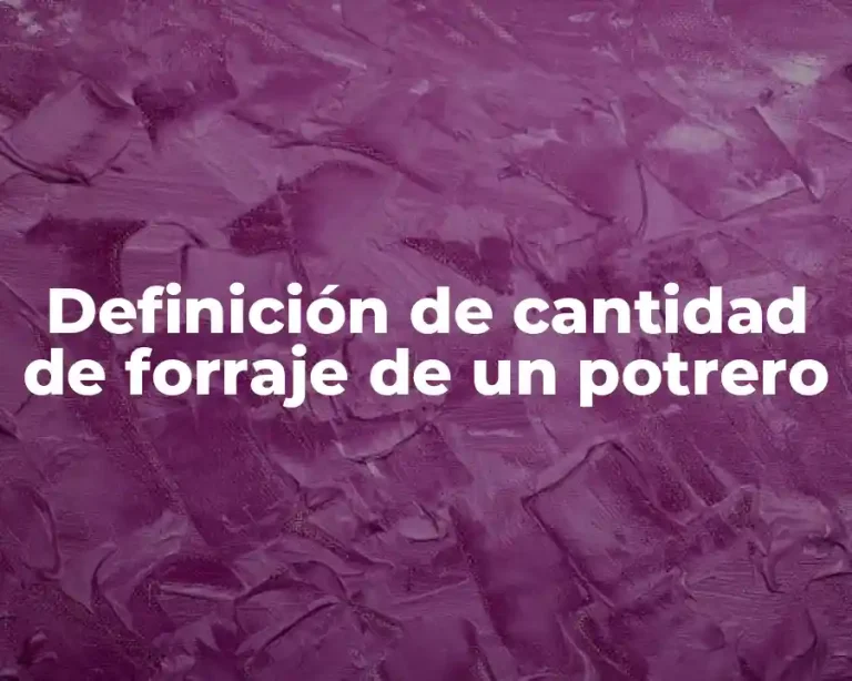 Definición de cantidad de forraje de un potrero
