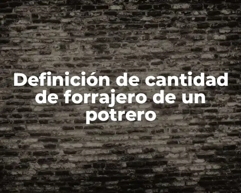 Definición de cantidad de forrajero de un potrero