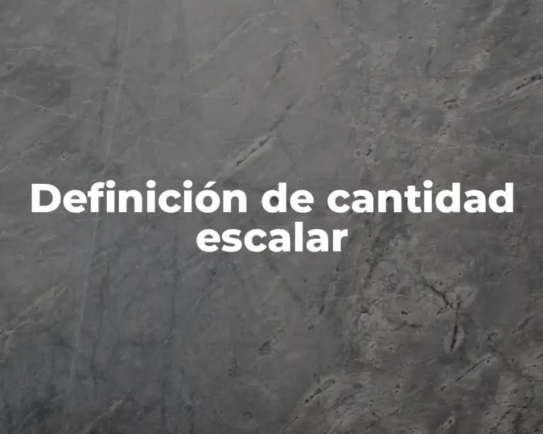 Definición de cantidad escalar