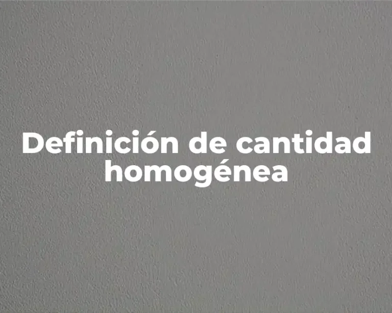 Definición de cantidad homogénea