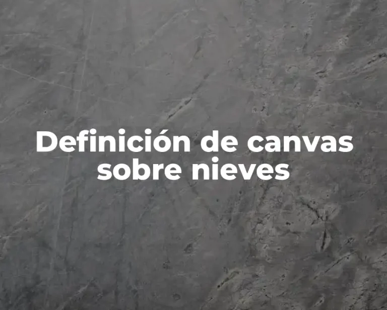 Definición de canvas sobre nieves
