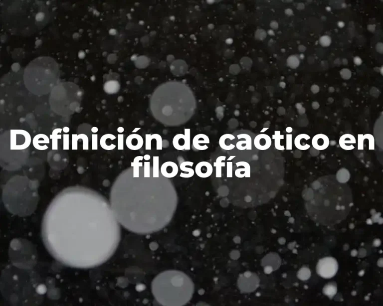 Definición de caótico en filosofía