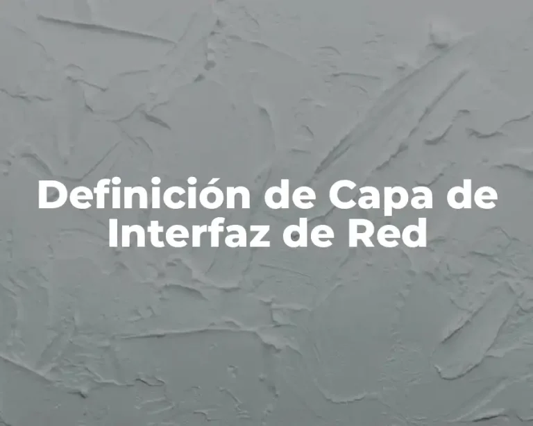 Definición de Capa de Interfaz de Red