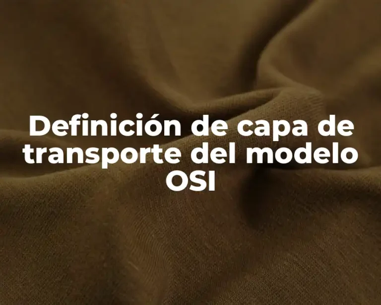 Definición de capa de transporte del modelo OSI